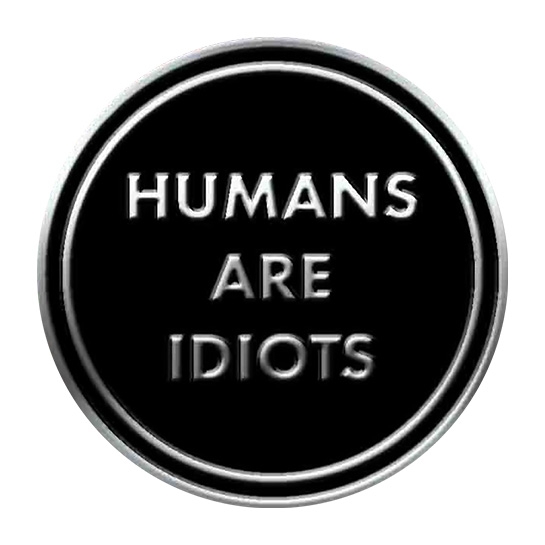 Значок Pico Humans are Idiots - ціна, характеристики, відгуки, розстрочка, фото 1