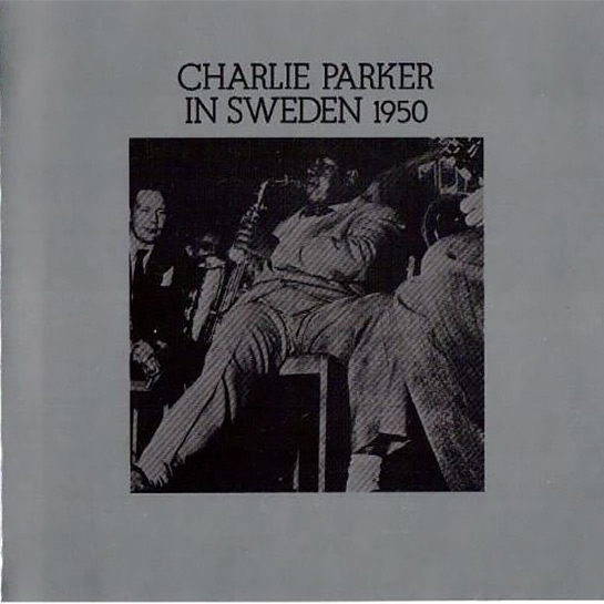 Виниловая пластинка Charlie Parker – In Sweden - цена, характеристики, отзывы, рассрочка, фото 1