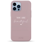 Чехол Pump Silicone Minimalistic Case for iPhone 13 Pro Max You Are Beautiful #
