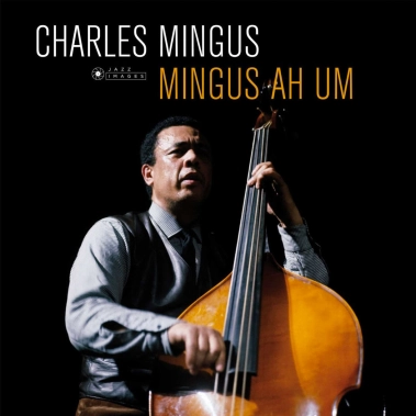 Вінілова платівка Charles Mingus – Ah Um (Limited Edition) - цена, характеристики, отзывы, рассрочка, фото 1