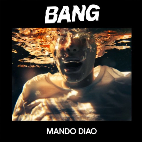 Виниловая пластинка Mando Diao - Bang