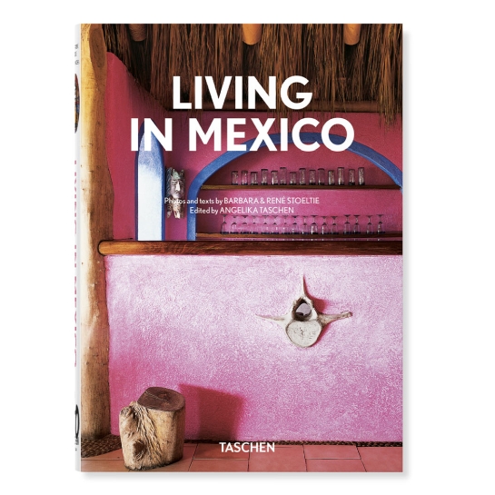 Книга Taschen Barbara & Rene Stoeltie: Living in Mexico. 40th Ed. - ціна, характеристики, відгуки, розстрочка, фото 1