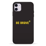 Чехол Pump Silicone Minimalistic Case for iPhone 11 Be Brave #
