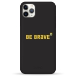 Чохол Pump Silicone Minimalistic Case for iPhone 11 Pro Max Be Brave #