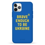 Чохол Pump Silicone Minimalistic Case for iPhone 11 Pro Brave Enough