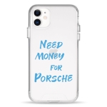 Чехол Pump Transparency Silver Button Case for iPhone 11 Need money for Porsche