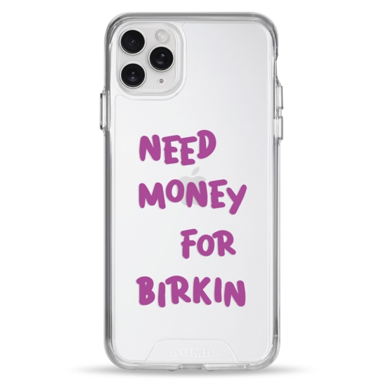 Чохол Pump Transparency Silver Button Case for iPhone 11 Pro Max Need money for Birkin - цена, характеристики, отзывы, рассрочка, фото 1