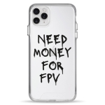 Чохол Pump Transparency Silver Button Case for iPhone 11 Pro Max Need money for FPV