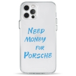 Чехол Pump Transparency Silver Button Case for iPhone 12/12 Pro Need money for Porsche