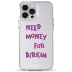 Чохол Pump Transparency Silver Button Case for iPhone 13 Pro Max Need money for Birkin