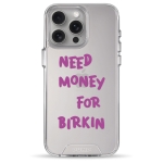 Чохол Pump Transparency Silver Button Case for iPhone 15 Pro Max Need money for Birkin