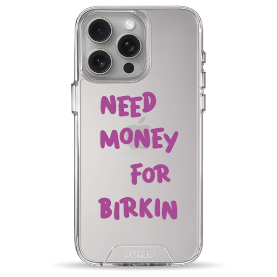 Чохол Pump Transparency Silver Button Case for iPhone 15 Pro Max Need money for Birkin - ціна, характеристики, відгуки, розстрочка, фото 1