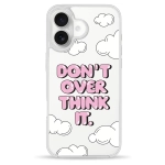 Чехол Pump Clear Case for iPhone 16 Don't Over Think It