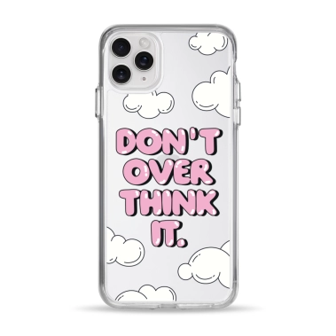 Чехол Pump Clear Case for iPhone 11 Pro Max Don't Over Think It - цена, характеристики, отзывы, рассрочка, фото 1