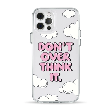 Чехол Pump Clear Case for iPhone 12/12 Pro Don't Over Think It - цена, характеристики, отзывы, рассрочка, фото 1