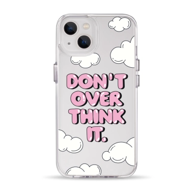 Чехол Pump Clear Case for iPhone 13 Don't Over Think It - цена, характеристики, отзывы, рассрочка, фото 1