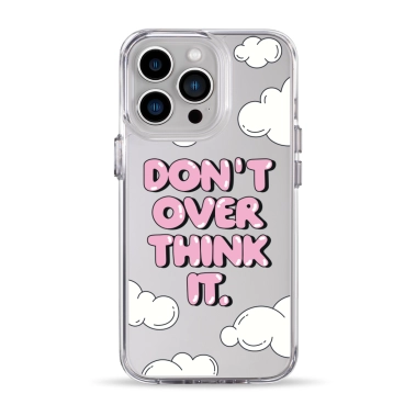 Чехол Pump Clear Case for iPhone 13 Pro Don't Over Think It - цена, характеристики, отзывы, рассрочка, фото 1