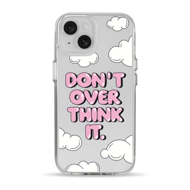 Чохол Pump Clear Case for iPhone 15 Don't Over Think It - цена, характеристики, отзывы, рассрочка, фото 1