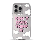 Чохол Pump Clear Case for iPhone 15 Pro Max Don't Over Think It